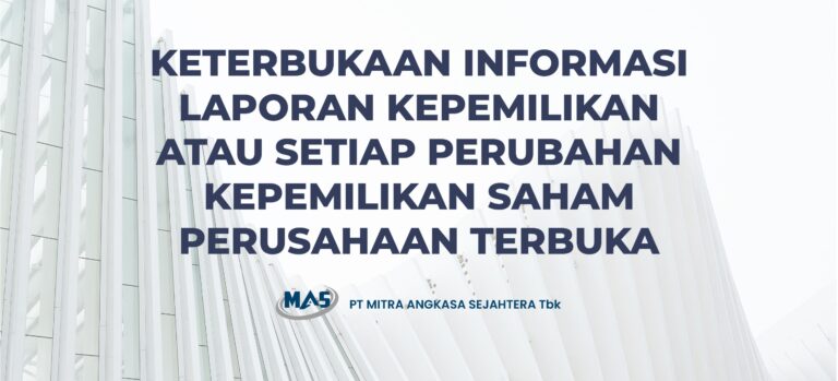Keterbukaan Informasi Laporan Kepemilikan Atau Setiap Perubahan Kepemilikan Saham Perusahaan Terbuka